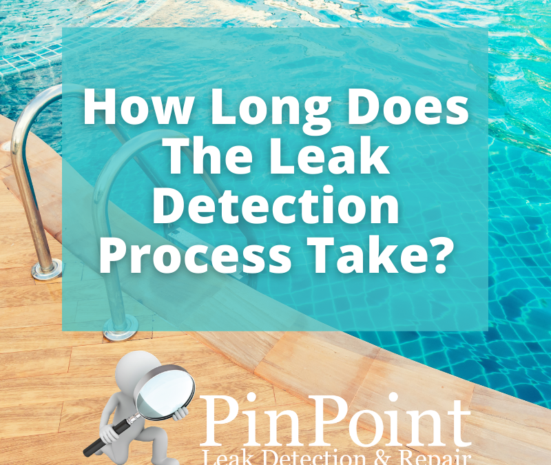 How Long Does Leak Detection Process Take?